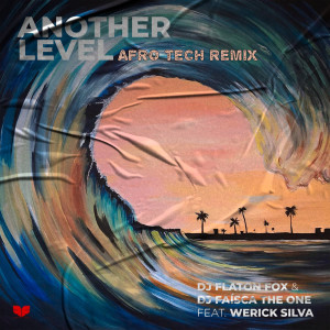 收聽DJ Flaton Fox的Another Level (Afro Tech Remix)歌詞歌曲