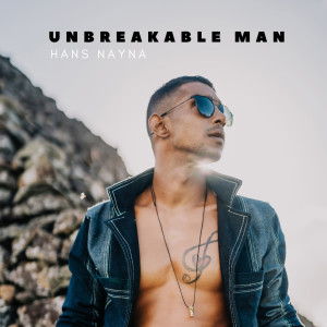 Album Unbreakable Man from Hans Nayna