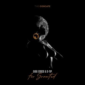 收聽Gigg Cosco的For Granted (feat. D-Tip)歌詞歌曲
