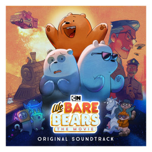 We Bare Bears的專輯We Bare Bears: The Movie (Original Soundtrack)