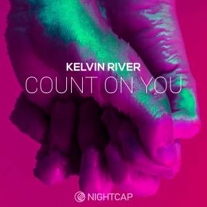 Kelvin River的專輯Count On You