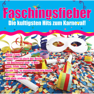 Album Faschingsfieber - Die kultigsten Hits zum Karneval! from Various Artists