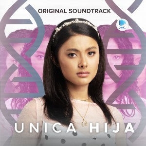 Aicelle Santos的專輯Unica Hija (Official Soundtrack)