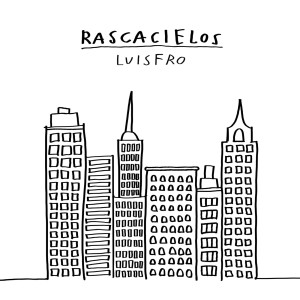 อัลบัม Rascacielos ศิลปิน LuisFro