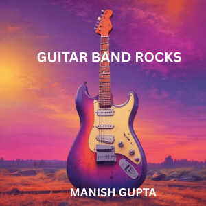 Listen to Guitar Band Rocks song with lyrics from Manish Gupta