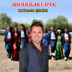 Listen to Dotmam Şerine song with lyrics from Abdulbari İpek