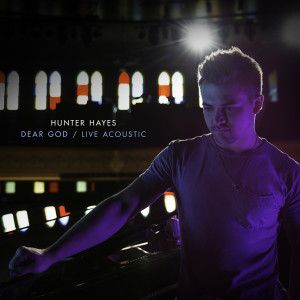 收聽Hunter Hayes的Dear God (Live Acoustic)歌詞歌曲