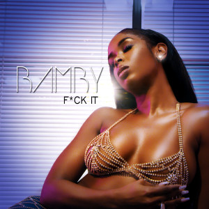 Listen to Fuck It (Explicit) song with lyrics from Bamby