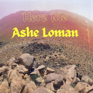 ดาวน์โหลดและฟังเพลง Here Me Ashe Loman พร้อมเนื้อเพลงจาก Dylan Jones