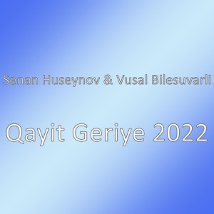 Album Qayit Geriye 2022 from Senan Huseynov