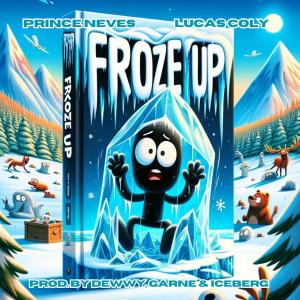 Ronny Dewwy的專輯Froze Up (feat. PrinceNeves & Lucas Coly) [Radio Edit]