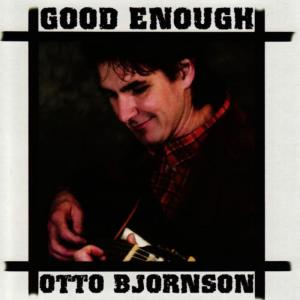 收聽Otto Bjornson的Good Enough歌詞歌曲