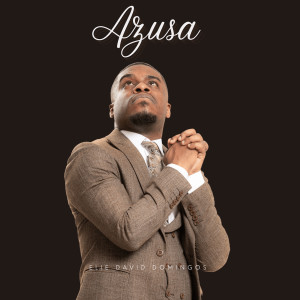 Listen to Azusa song with lyrics from Elie David Domingos