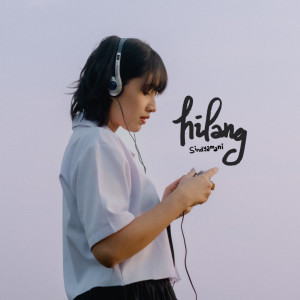 Listen to Hilang song with lyrics from Sindy Amani