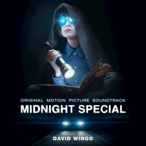 อัลบัม Midnight Special (Original Motion Picture Soundtrack) ศิลปิน David Wingo