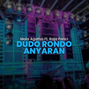 ดาวน์โหลดและฟังเพลง Dudo Rondo Anyaran (Remix) พร้อมเนื้อเพลงจาก Mala Agatha