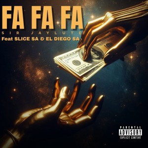 收听Sir Jay Lute的FA FA FA (Explicit)歌词歌曲