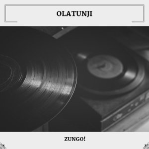 Album Zungo! oleh Olatunji