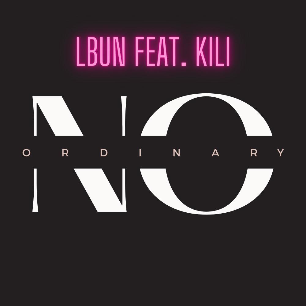 NO ORDINARY (feat. KILI) (Explicit)