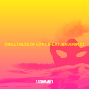 收聽Radiomanya的Sweetness of Love歌詞歌曲