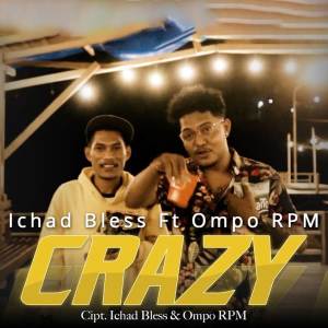 Listen to Crazy song with lyrics from Ichad Bless