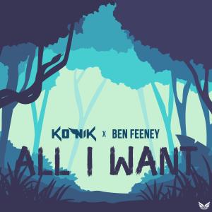 收聽Konik的All I Want(feat. Ben Feeney)歌詞歌曲