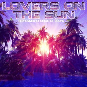 Union Of Sound的專輯Lovers on the Sun