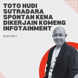 收听Rudi Sipit的Toto Hudi Sutradara Spontan Kena Dikerjain Komeng Infotainment歌词歌曲