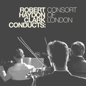 อัลบัม Robert Haydon Clark Conducts: Consort of London ศิลปิน Robert Haydon Clark