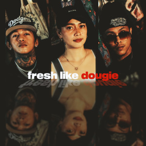 Album Fresh Like Dougie from S2Z