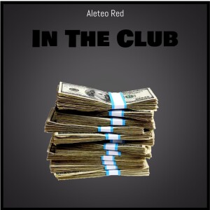 收听Aleteo Red的In The Club歌词歌曲