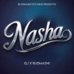 Listen to Nasha song with lyrics from QJ