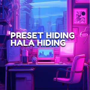 Album PRESET HIDING HALA HIDING oleh Riki Mahendra