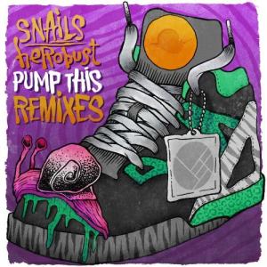 收聽Snails的Pump This (Ghastly Remix)歌詞歌曲