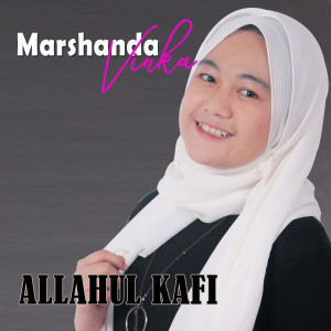 Dengarkan Allahul Kafi (Religi Islami) lagu dari Marshanda Vinka dengan lirik