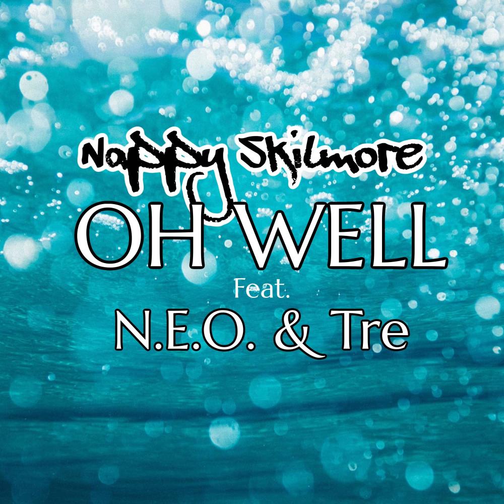 Oh Well (feat. Tre & N.E.O.) (Explicit)