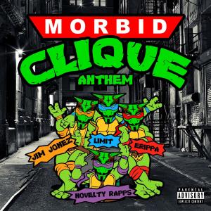 Album Morbid Clique Anthem (feat. Jim Jonez, Limit, Novelty Rapps & Erippa) (Explicit) from Novelty Rapps