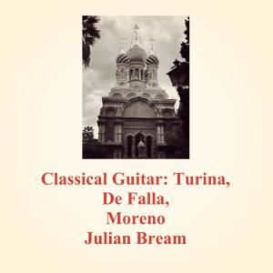 Album Classical Guitar: Turina, De Falla, Moreno from Julian Bream