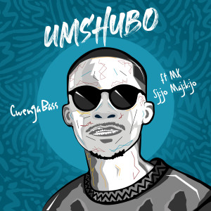 CwengaBass的專輯Umshubo (Club Mix)