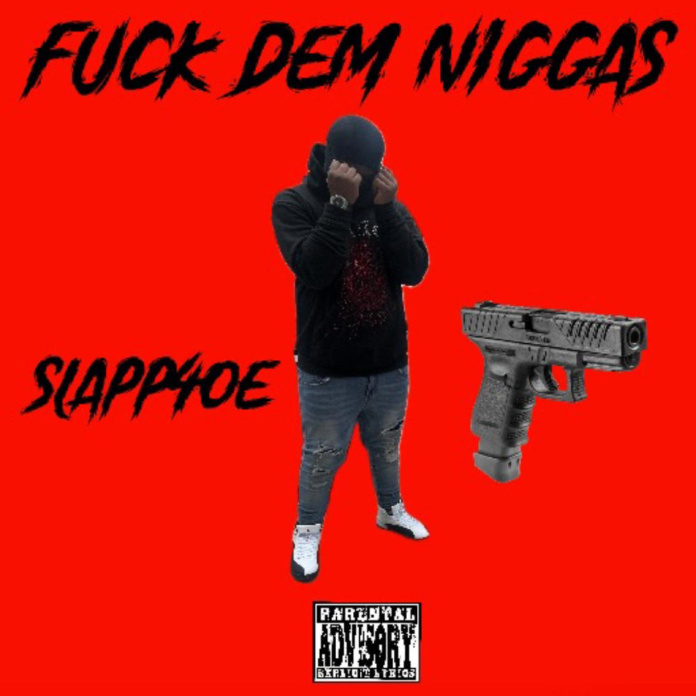 **** dem niggas (Explicit)