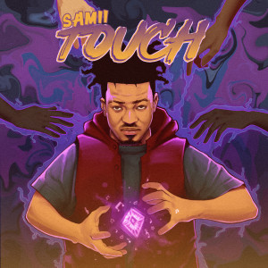 Listen to Touch song with lyrics from Samii