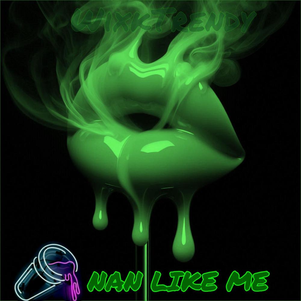 Nan Like Me