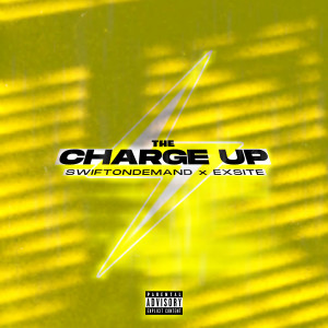 The Charge Up (Explicit) dari SwiftOnDemand