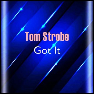 收听Tom Strobe的Got It (Original Mix)歌词歌曲