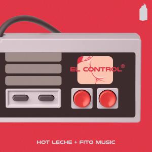 Hot Leche的專輯El Control (Explicit)