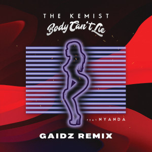 ดาวน์โหลดและฟังเพลง Body Can't Lie พร้อมเนื้อเพลงจาก The Kemist