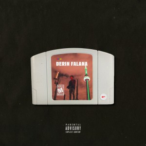 收聽Derin Falana的N64 (Explicit)歌詞歌曲