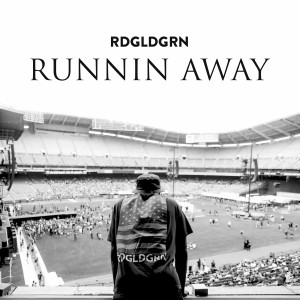 ดาวน์โหลดและฟังเพลง Runnin Away พร้อมเนื้อเพลงจาก RDGLDGRN