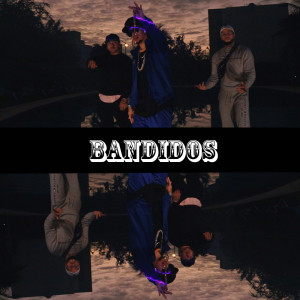 ดาวน์โหลดและฟังเพลง Bandidos พร้อมเนื้อเพลงจาก Ostin Júarez
