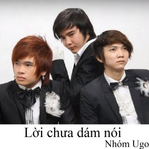 Album Lời chưa dám nói from Nhóm Ugo